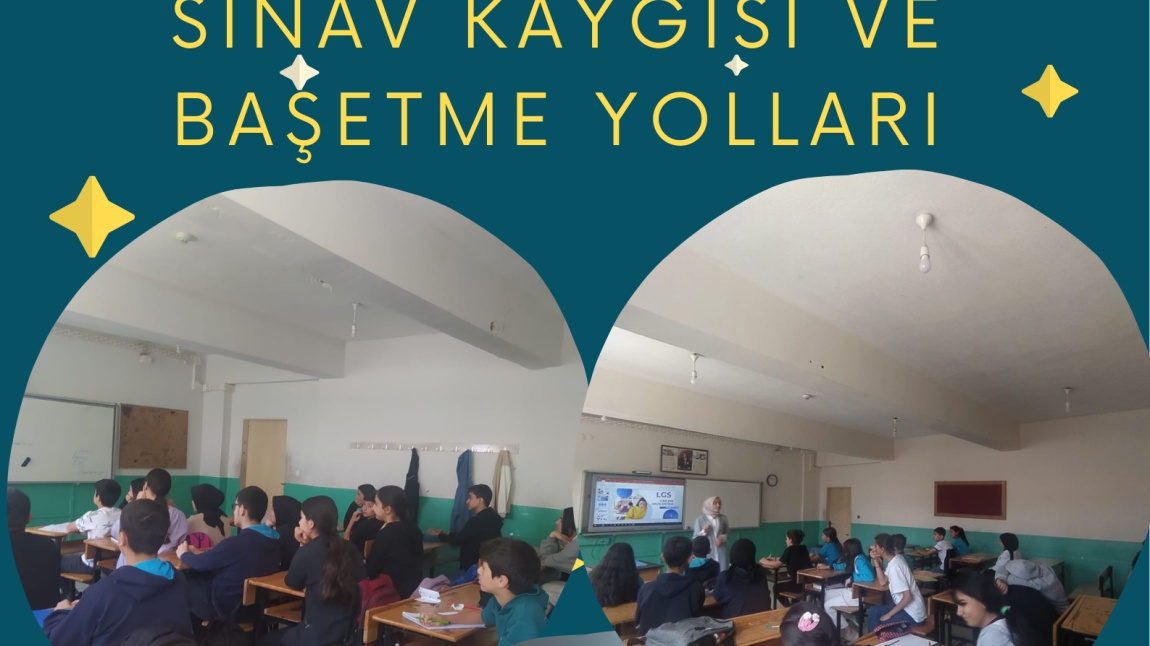 8.SINIF ÖĞRENCİLERİNE SINAV KAYGISI VE BAŞ ETME YOLLARI KONULU SEMİNER VERİLDİ